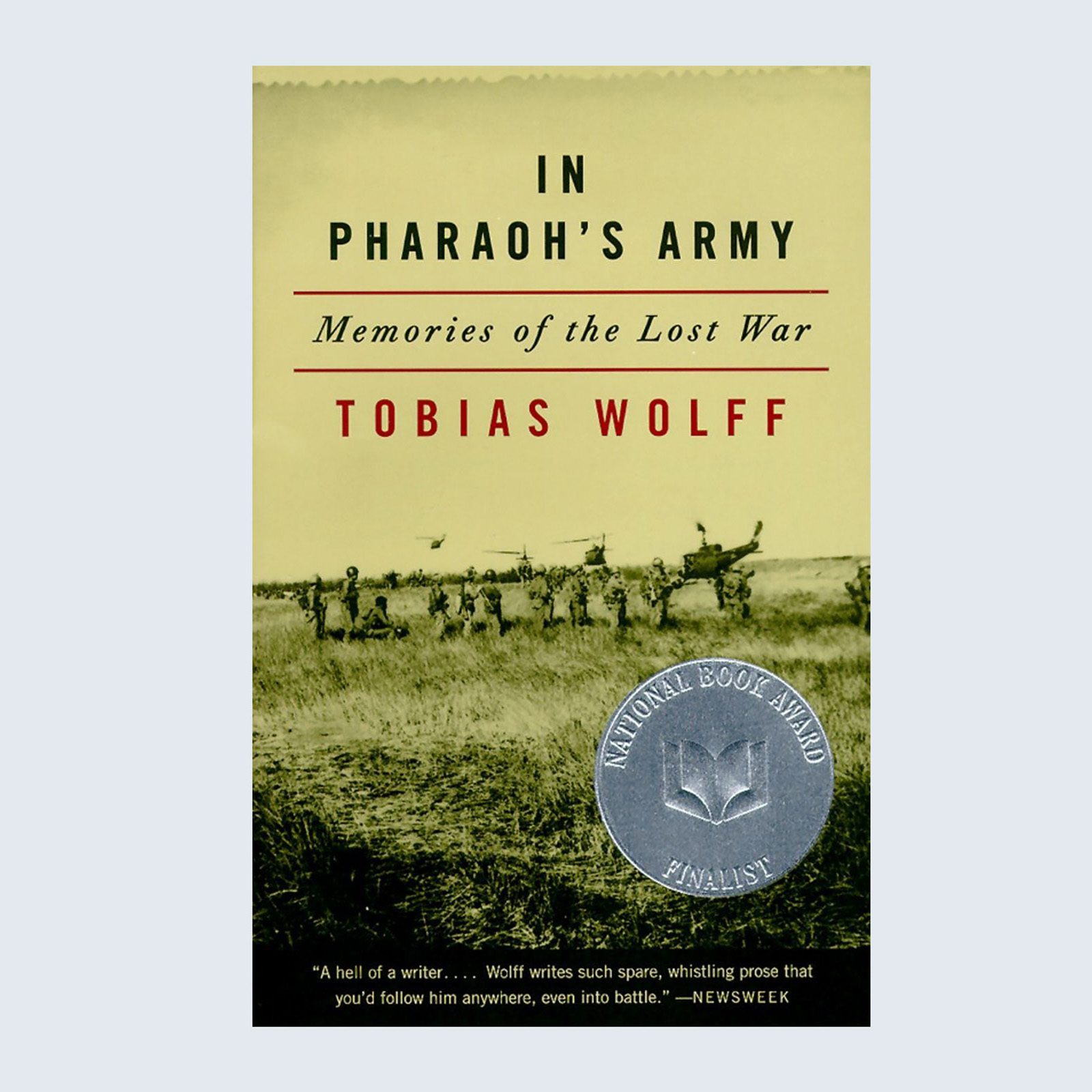 In Pharoah's Army: Memories of the Lost War by Tobias Wolff