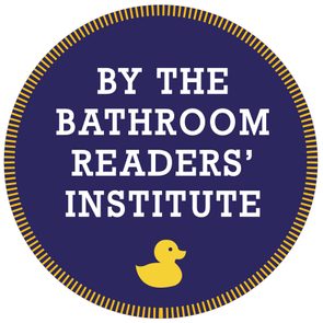 Circle features text "BY THE BATHROOM READERSâ€™ INSTITUTE" and a yellow duck icon, set against a dark blue background with gold edging.