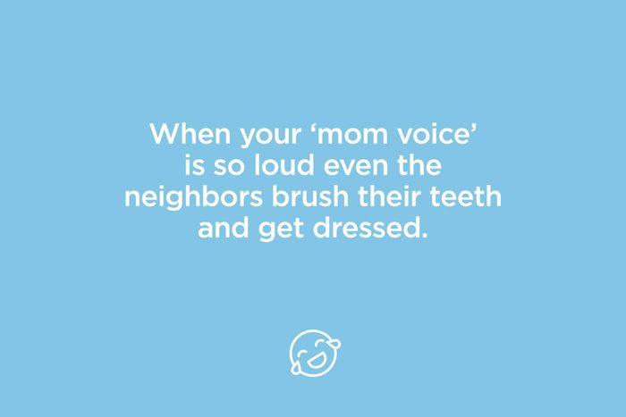 when your mom voice is so loud