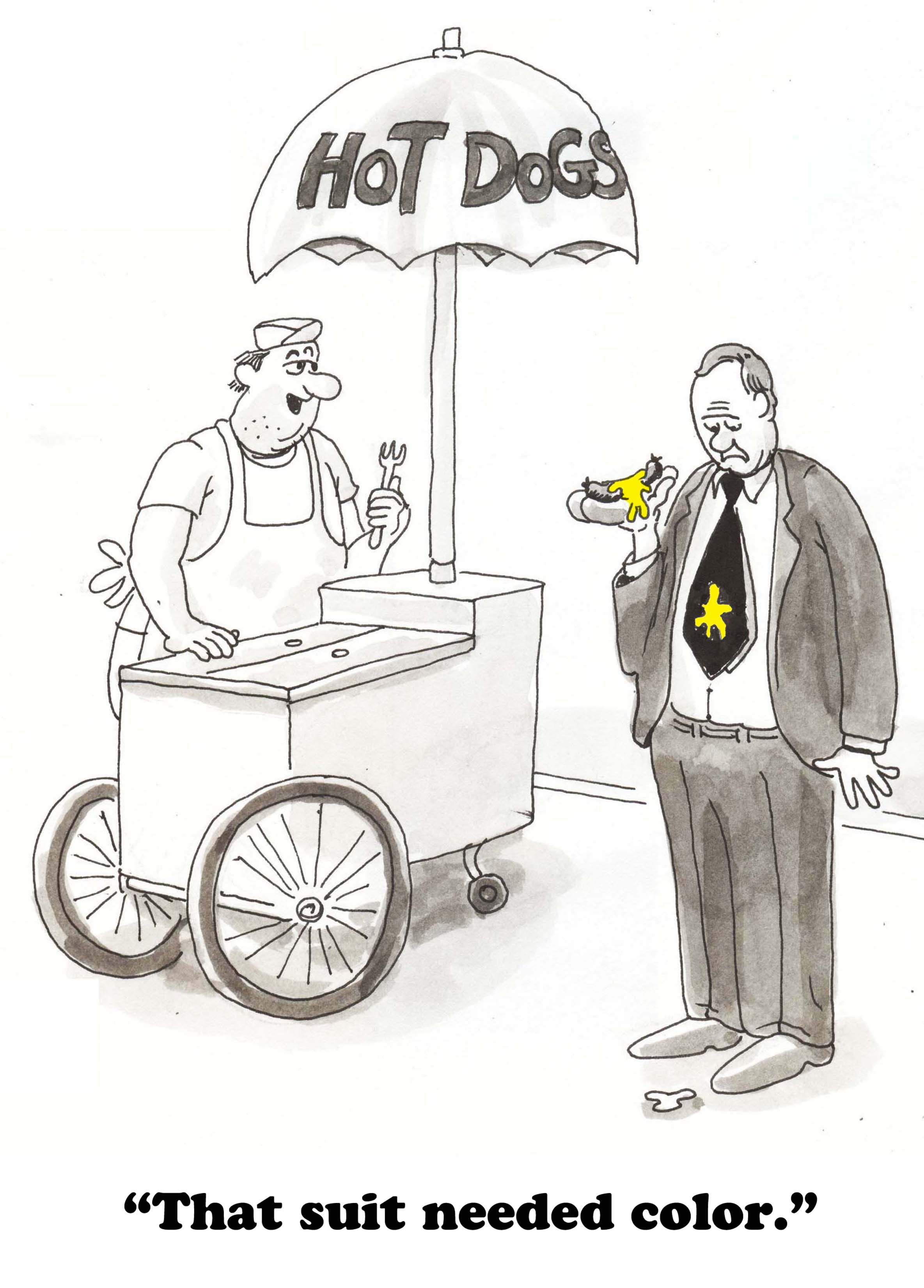 Man spills mustard on tie, standing by a hot dog cart. Vendor watches amusedly. Thought bubble reads, "That suit needed color."