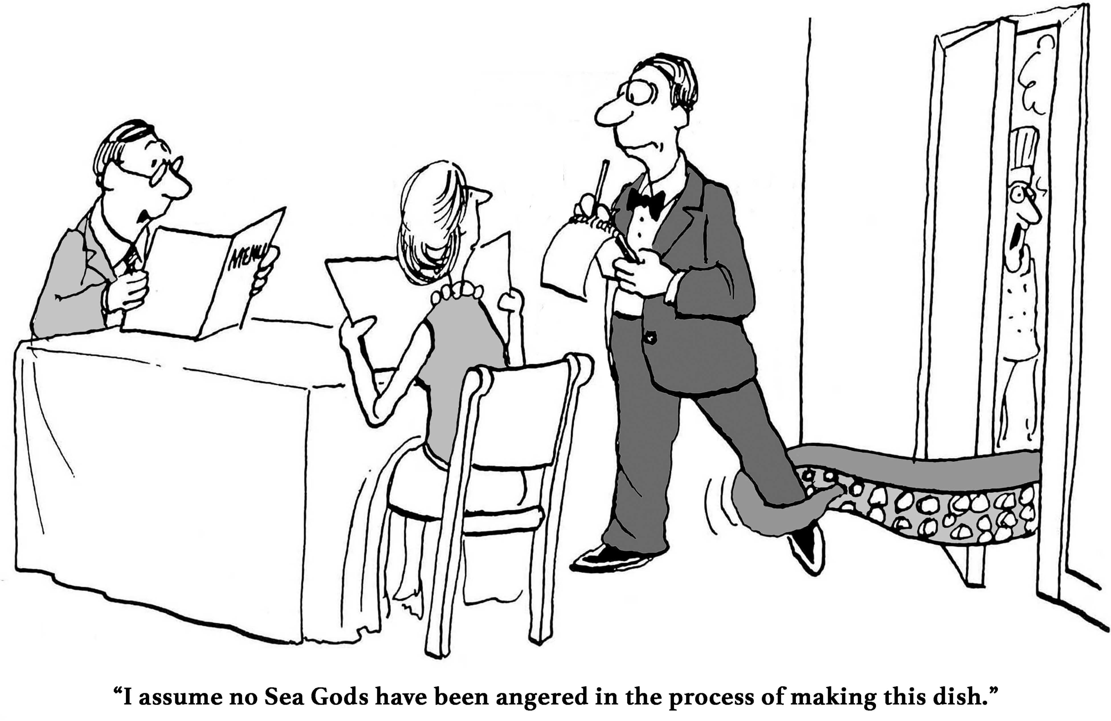 A waiter approaches two diners at a table; a chef peers nervously from the kitchen door. Text: "I assume no Sea Gods have been angered..."