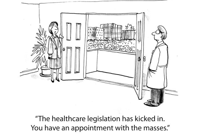 Doctor sees crowd through open door; woman indicates appointment. Text: "The healthcare legislation has kicked in. You have an appointment with the masses."