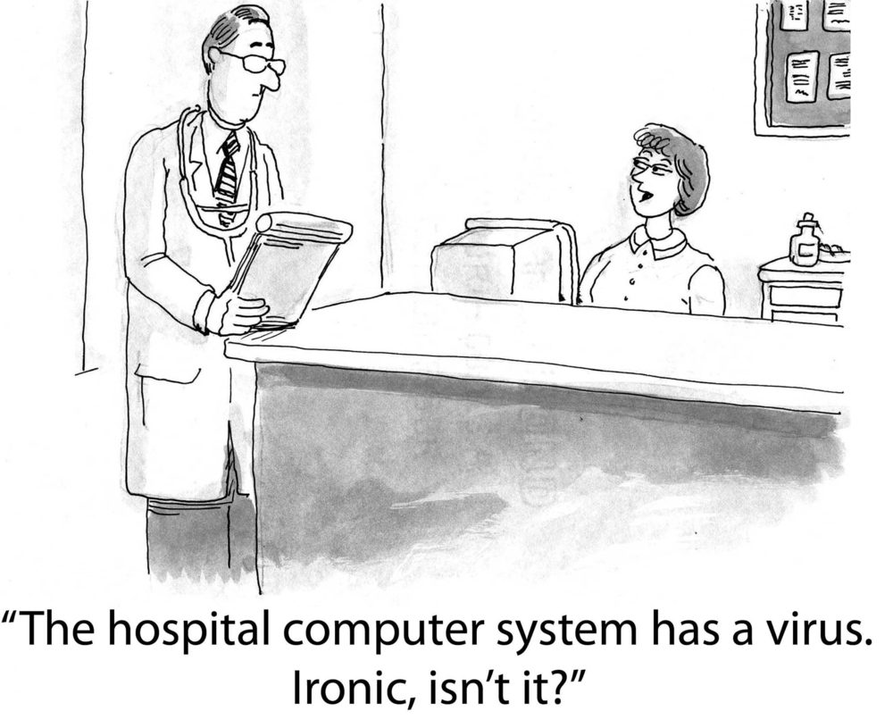 Doctor holding clipboard talks to receptionist. Office setting. Text: â€œThe hospital computer system has a virus. Ironic, isnâ€™t it?â€