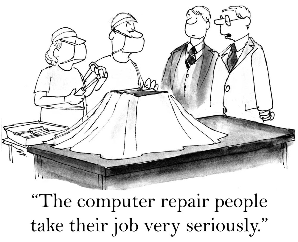 Surgeons operate on a covered object, resembling a computer, while two onlookers watch. Caption reads, "The computer repair people take their job very seriously."
