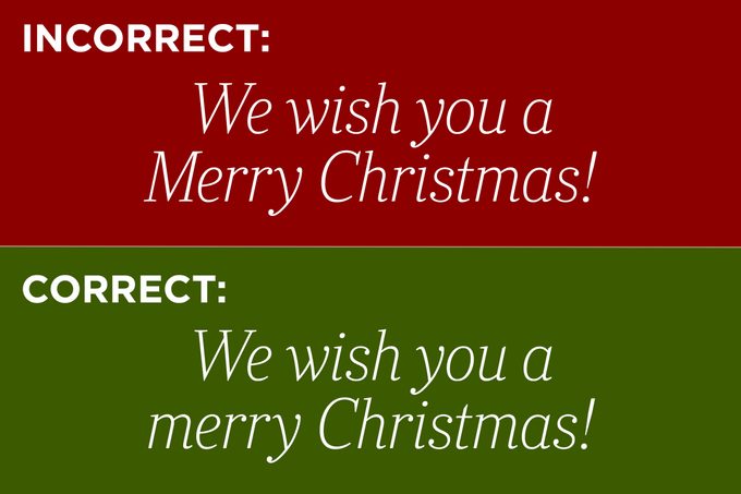We wish you a merry Christmas