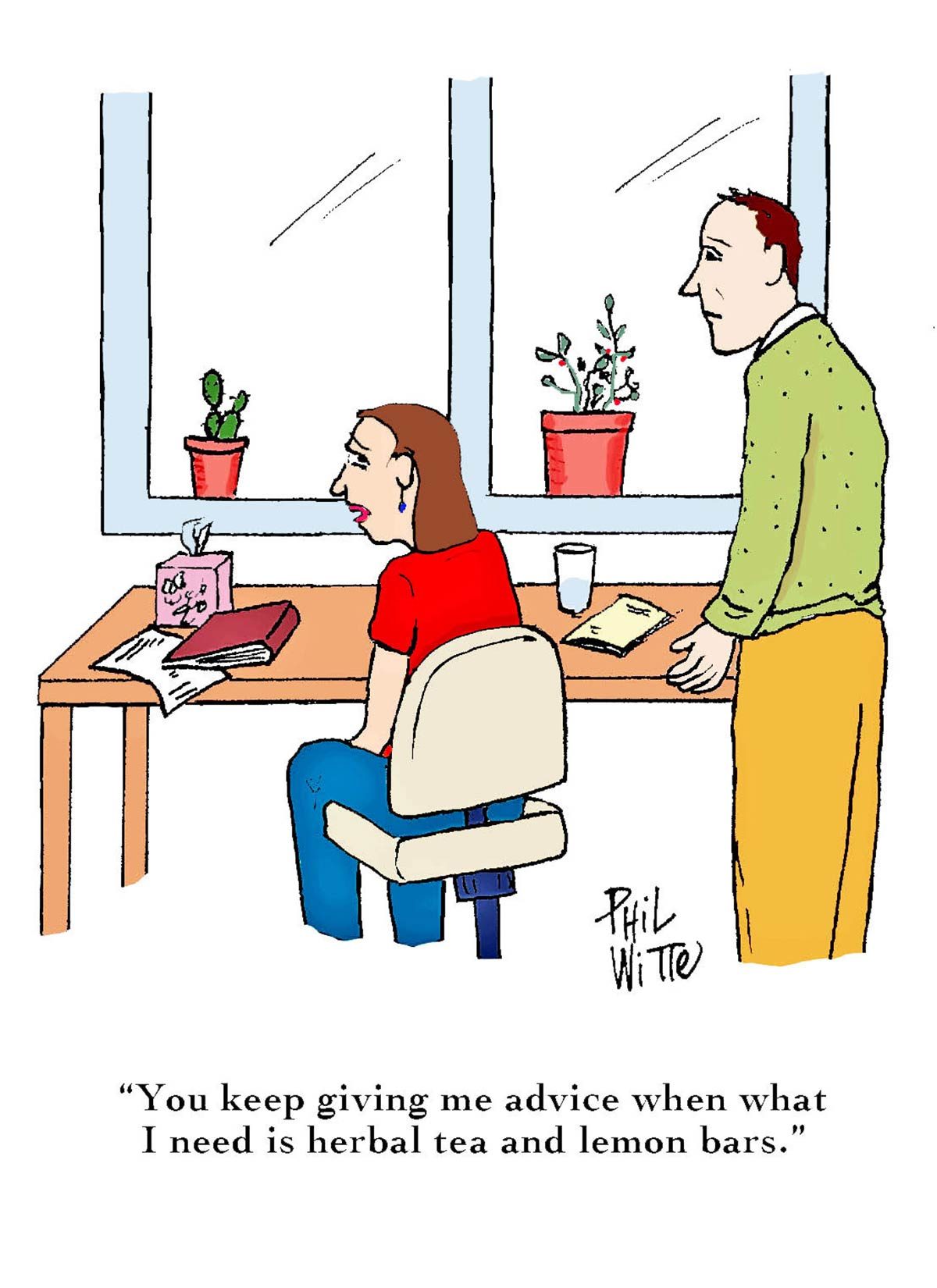 A seated woman expresses frustration to a standing man, surrounded by plants and books. Text reads, â€œYou keep giving me advice...herbal tea and lemon bars.â€