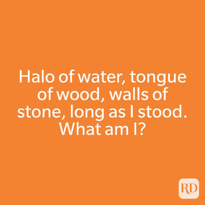 Halo of water, tongue of wood, walls of stone, long as I stood. What am I?
