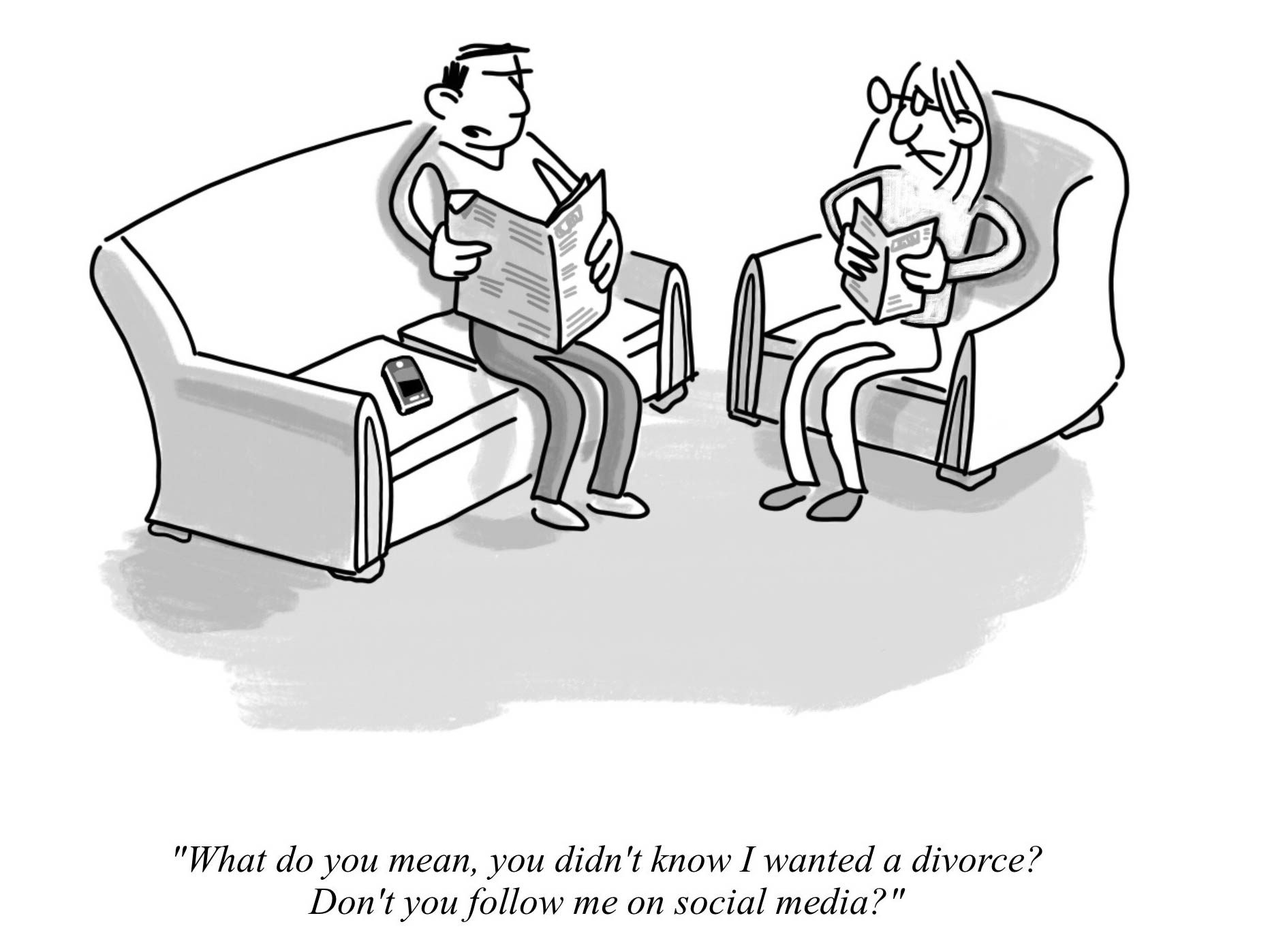 People read newspapers on couches, discussing divorce. Room setting, phone on couch. Text: "What do you mean, you didn't know I wanted a divorce? Don't you follow me on social media?"