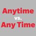 Anytime vs. Any Time: How to Tell the Difference