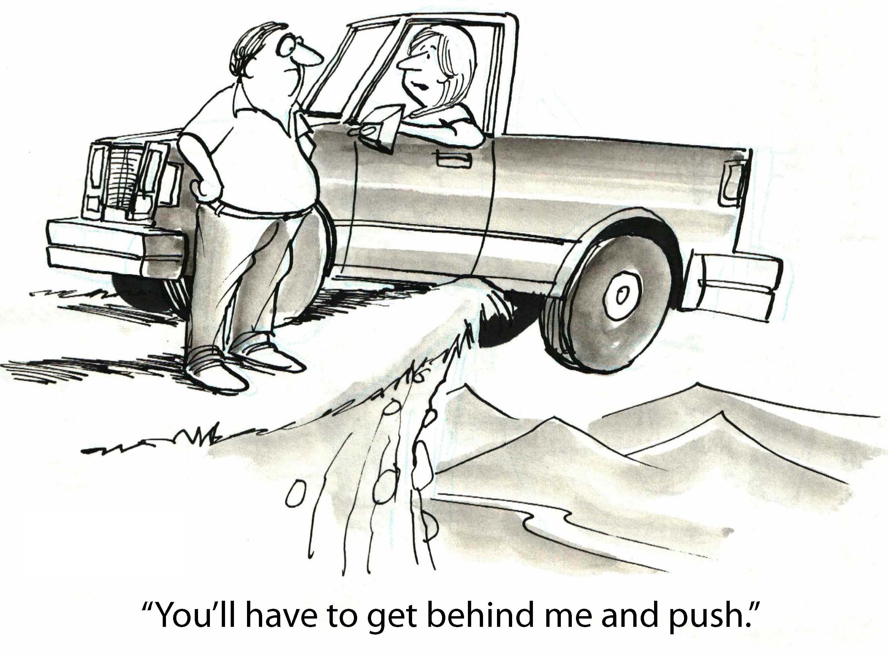 Two people, car teetering on cliff; driver gestures to passenger. Text: â€œYouâ€™ll have to get behind me and push.â€
