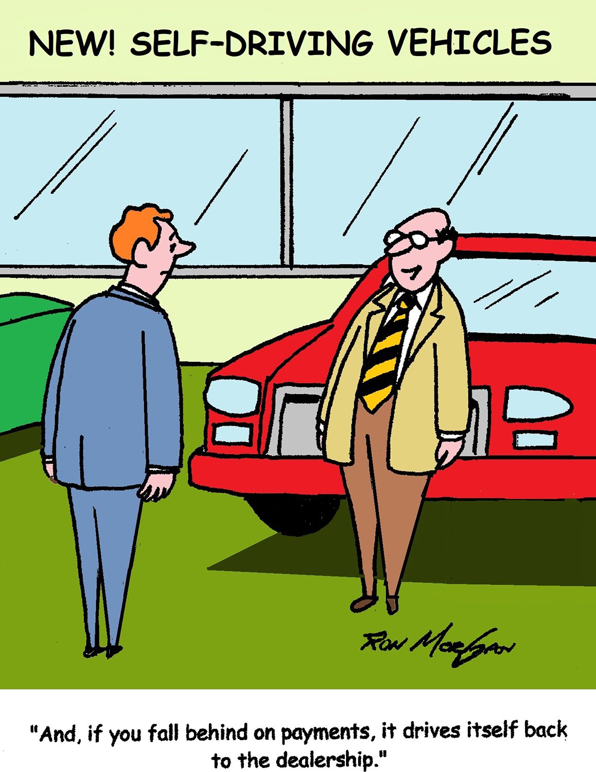 Salesman presents self-driving car to a customer at a dealership. Sign reads "NEW! SELF-DRIVING VEHICLES." Text humorously suggests automatic repossession.