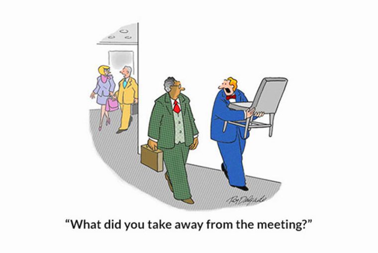 Man carries chair away from meeting as three colleagues walk ahead, puzzled. Text reads: "What did you take away from the meeting?"