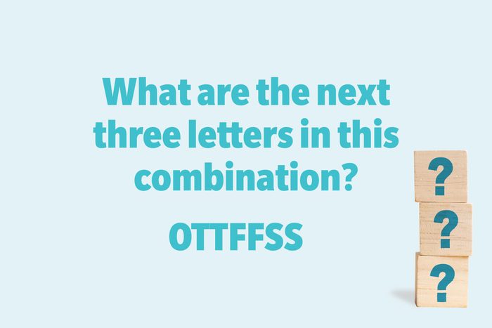 What are the next three letters in this combination? OTTFFSS