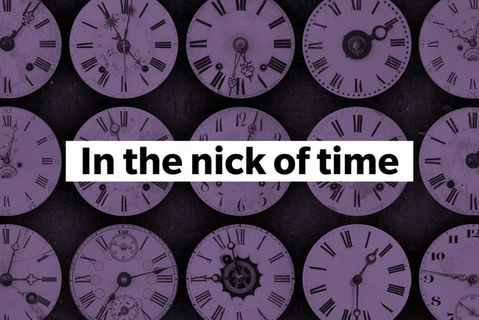In the nick of time