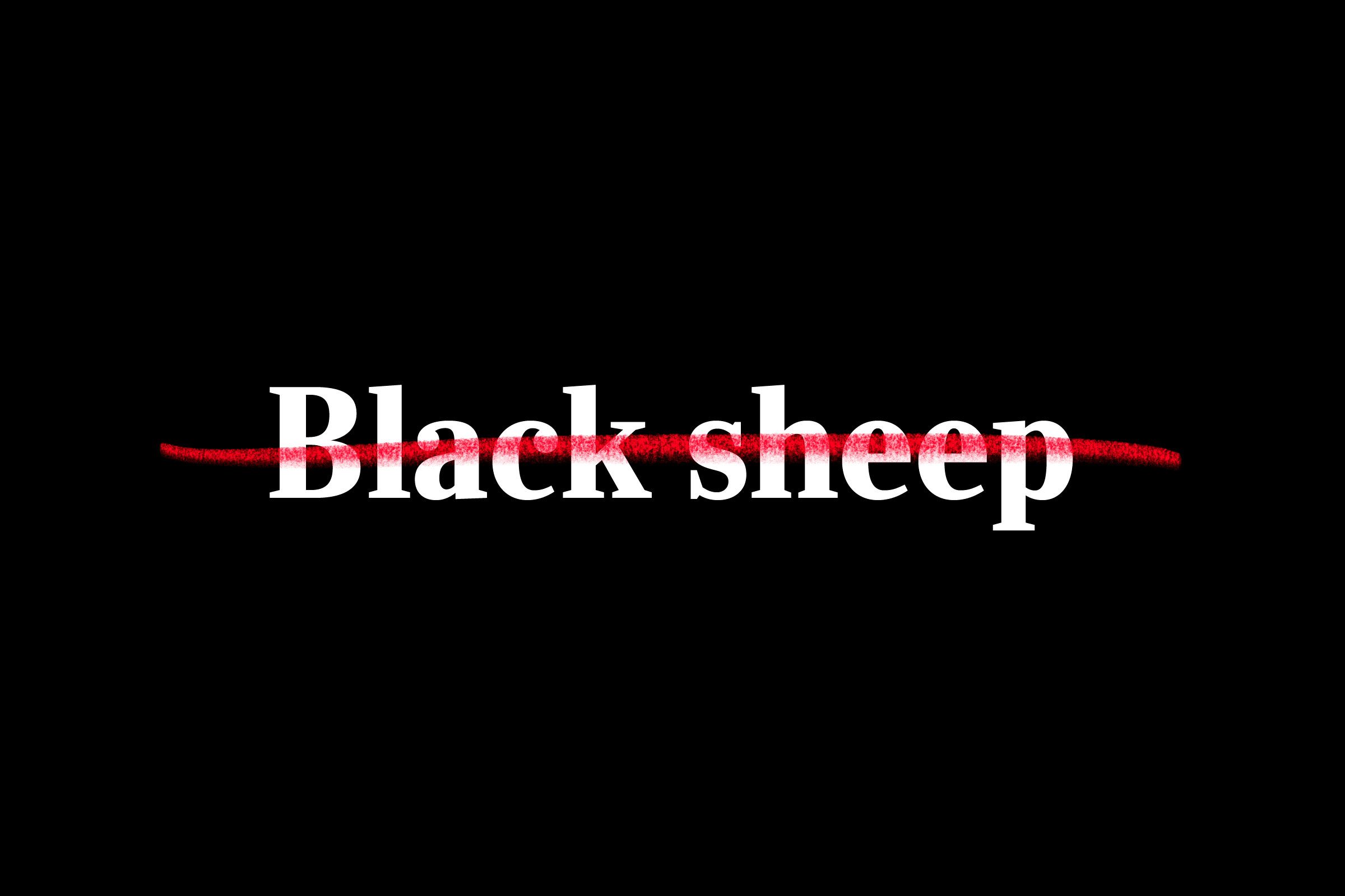 "black sheep" crossed out