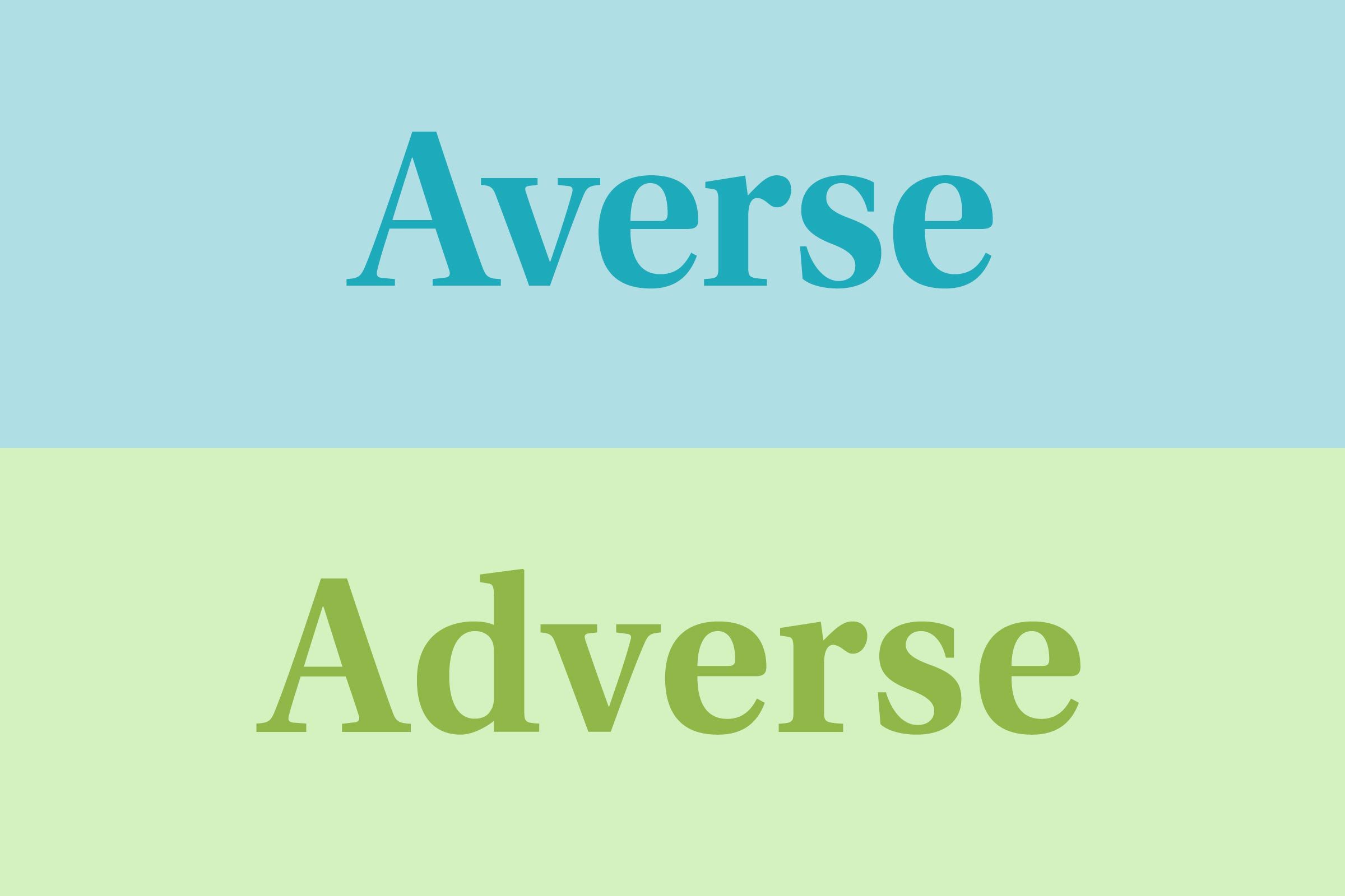 Averse vs. adverse