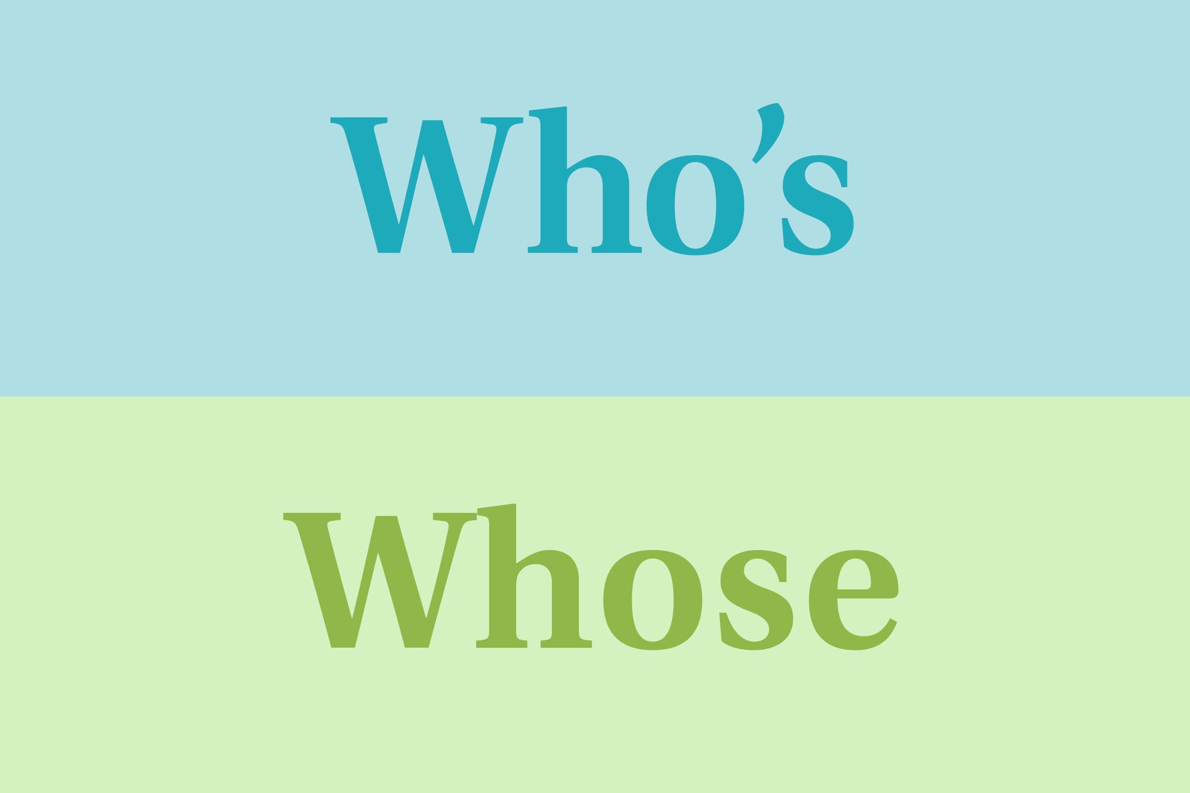 Who's vs. whose