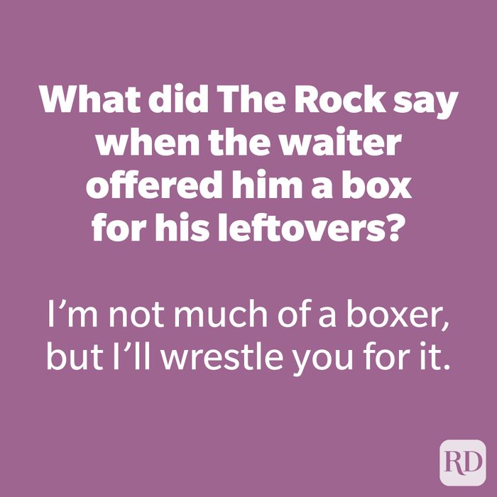What did The Rock say when the waiter offered him a box for his leftovers?