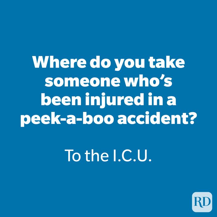 Where do you take someone who’s been injured in a peek-a-boo accident?
