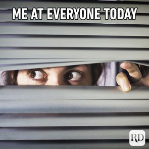 Person peeks through window blinds, looking sideways. The text says, 