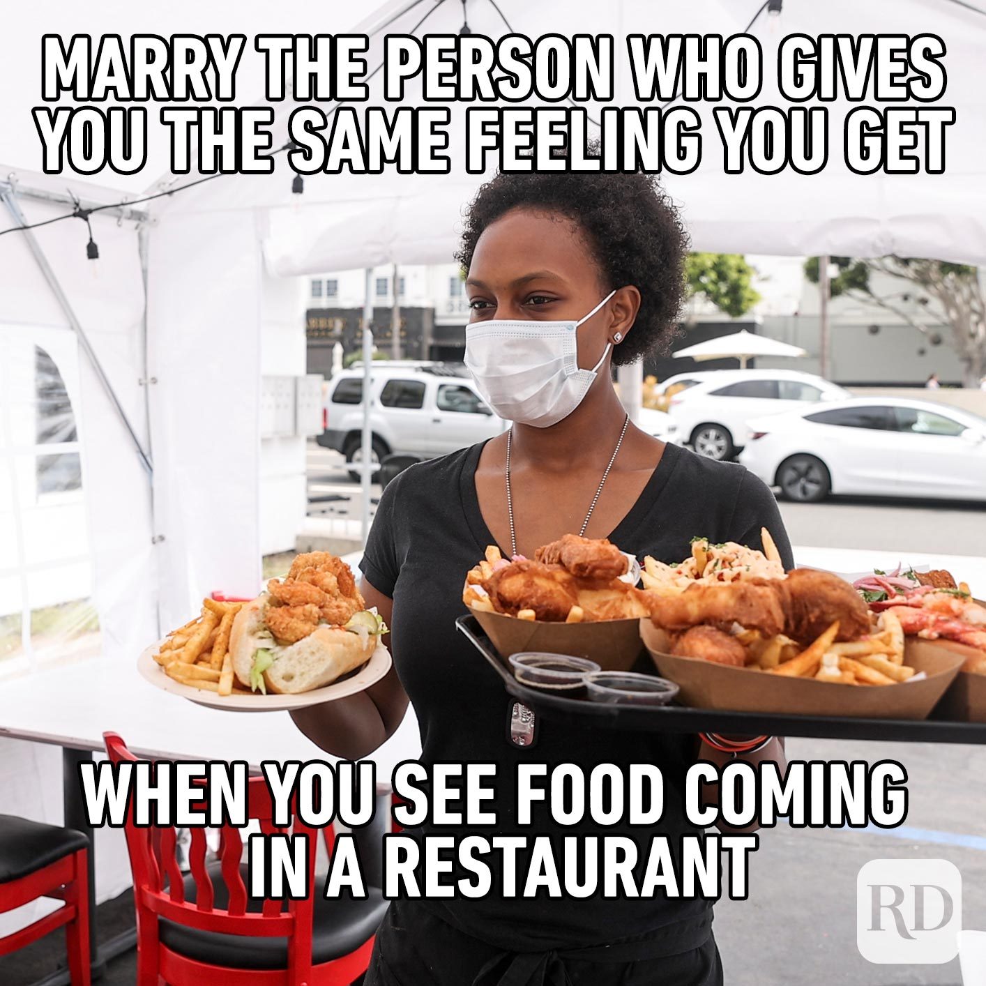Restaurant worker arriving with food. Meme text: Marry the person who gives you the same feeling you get when you see food coming in a restaurant