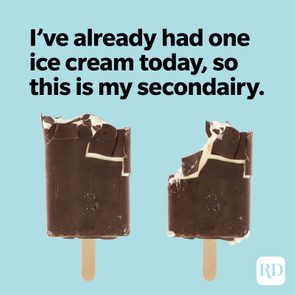 Two chocolate ice cream bars, one partially eaten, in front of blue background. Text above: â€œIâ€™ve already had one ice cream today, so this is my secondairy.â€
