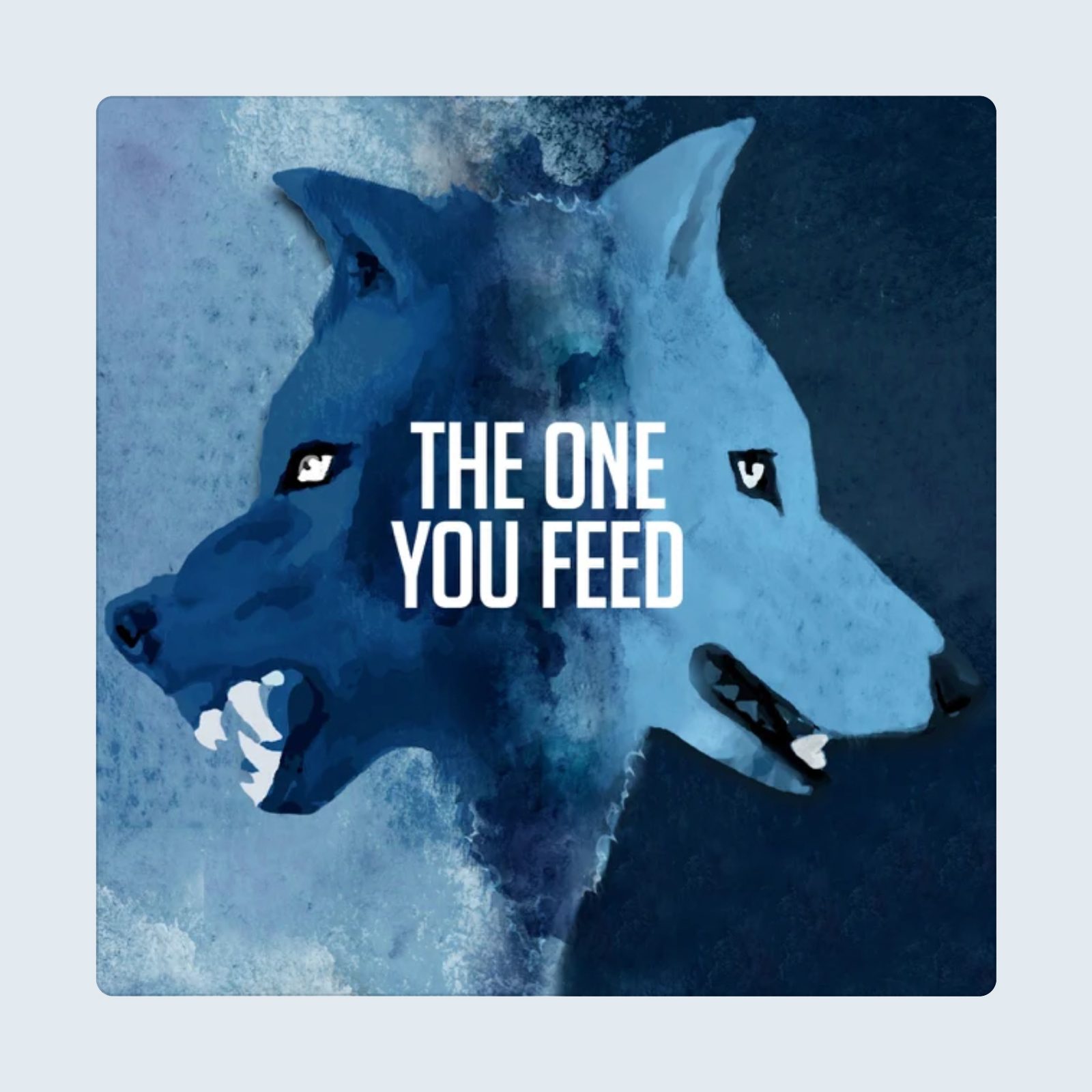 The One You Feed Podcast