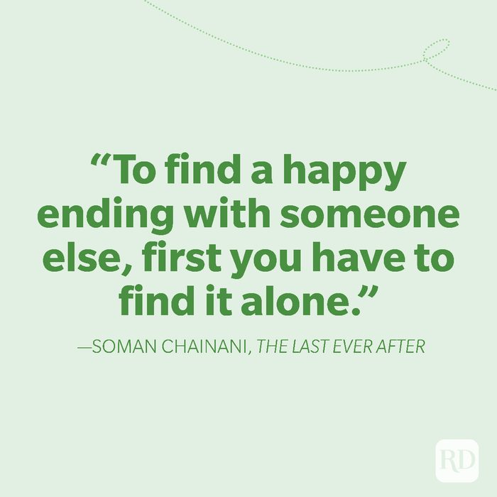 15-To find a happy ending with someone else, first you have to find it alone