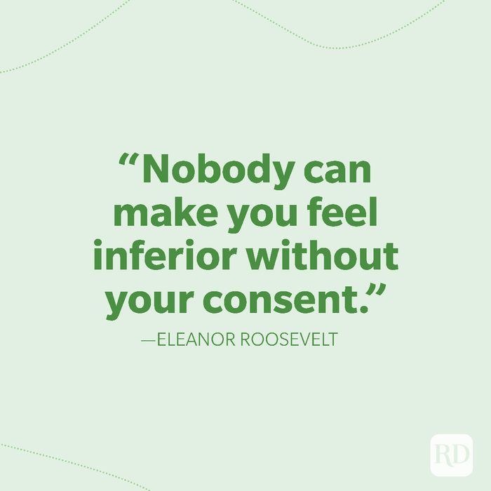23-Nobody can make you feel inferior without your consent