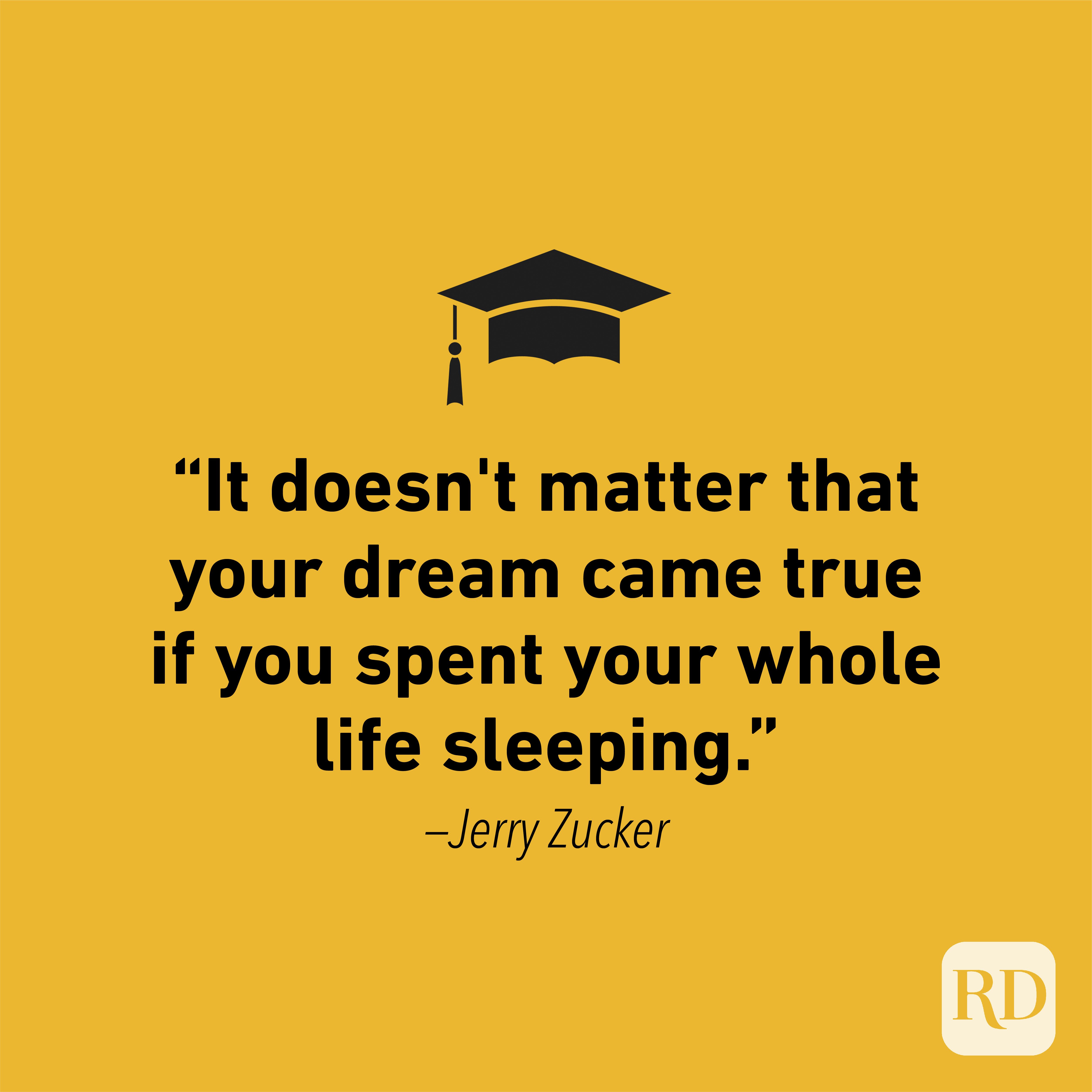 Graduation Quote by Jerry Zucker