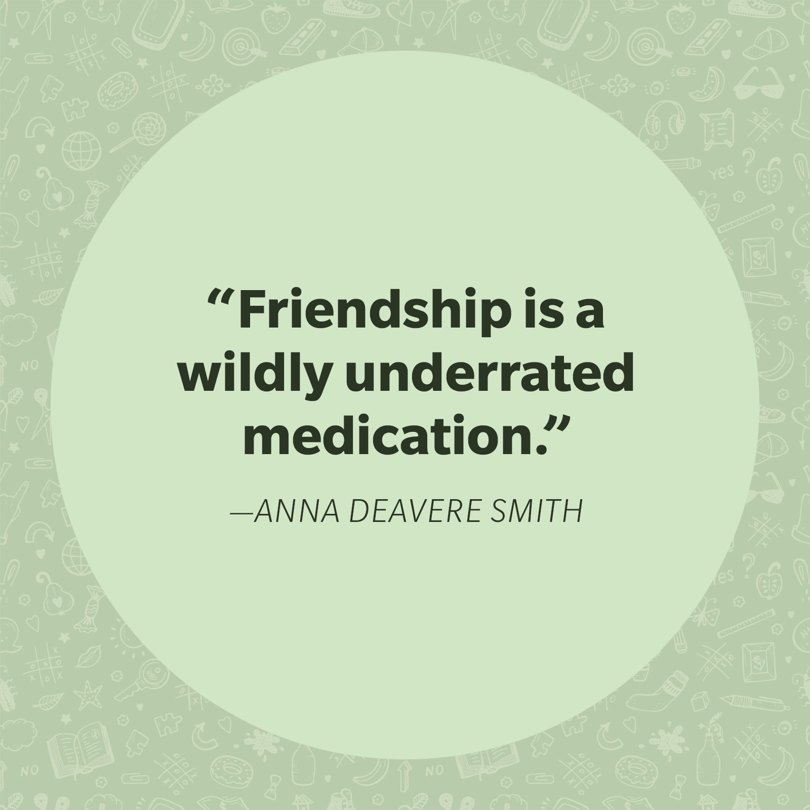 Anna Deveare Smith Funny Friendship Quote