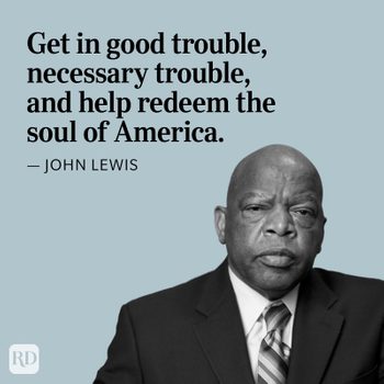 Person in a suit looks forward, text reads: "Get in good trouble, necessary trouble, and help redeem the soul of America. â€” John Lewis."