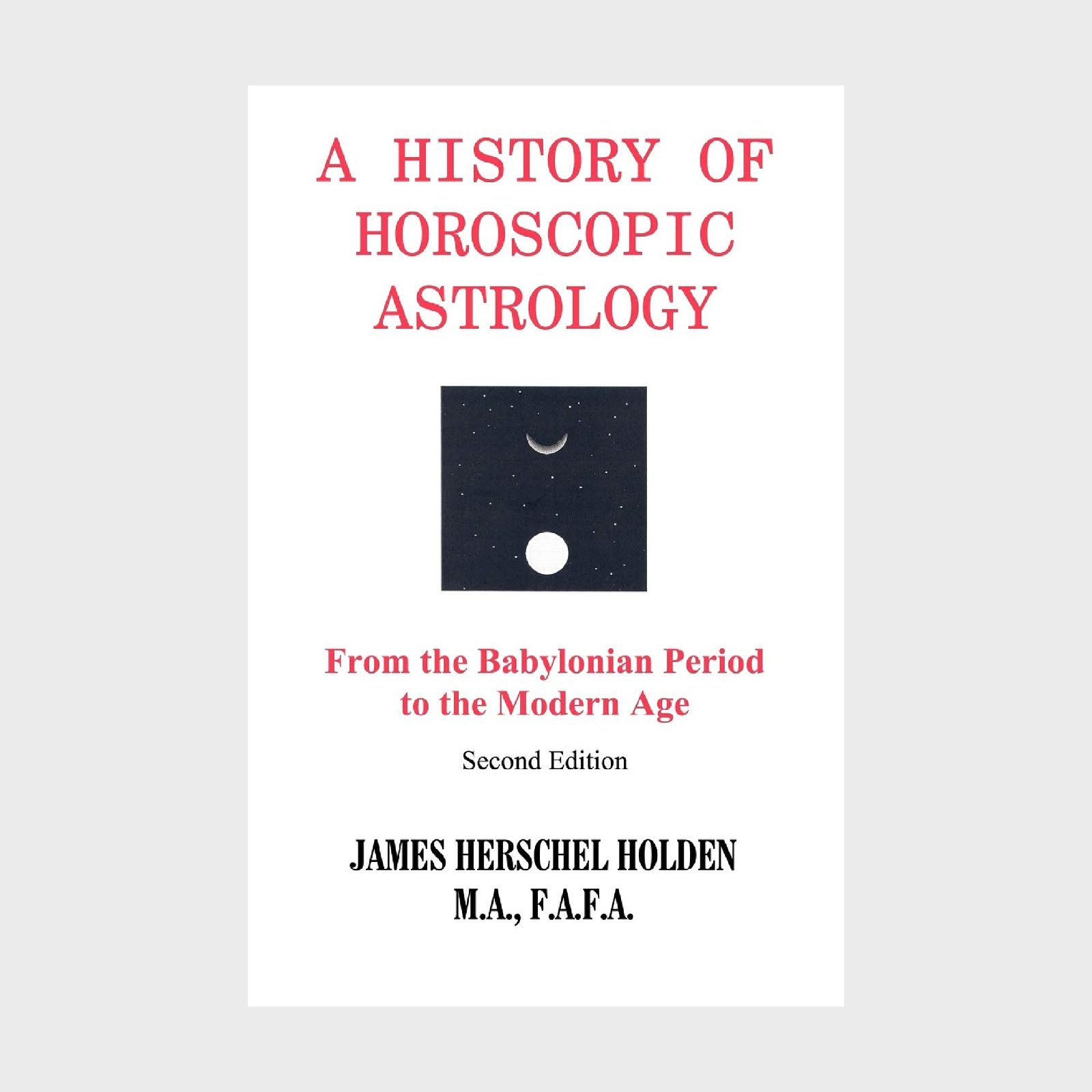 A History Of Horoscopic Astrology By James Herschel Holden Via Amazon