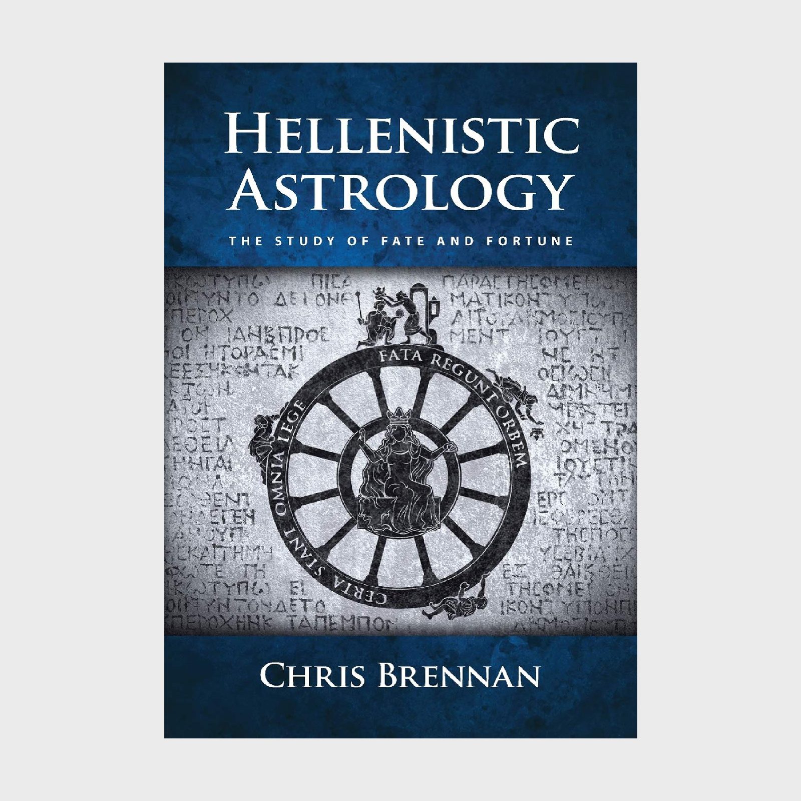 Hellenistic Astrology The Study Of Fate And Fortune By Chris Brennan Via Amazon