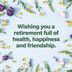100 Happy Retirement Wishes: Messages for Co-Workers, Friends and Family
