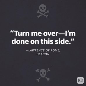 Quote text reads: â€œTurn me overâ€”Iâ€™m done on this side.â€ Lawrence of Rome, Deacon. Features skulls on a dark background.