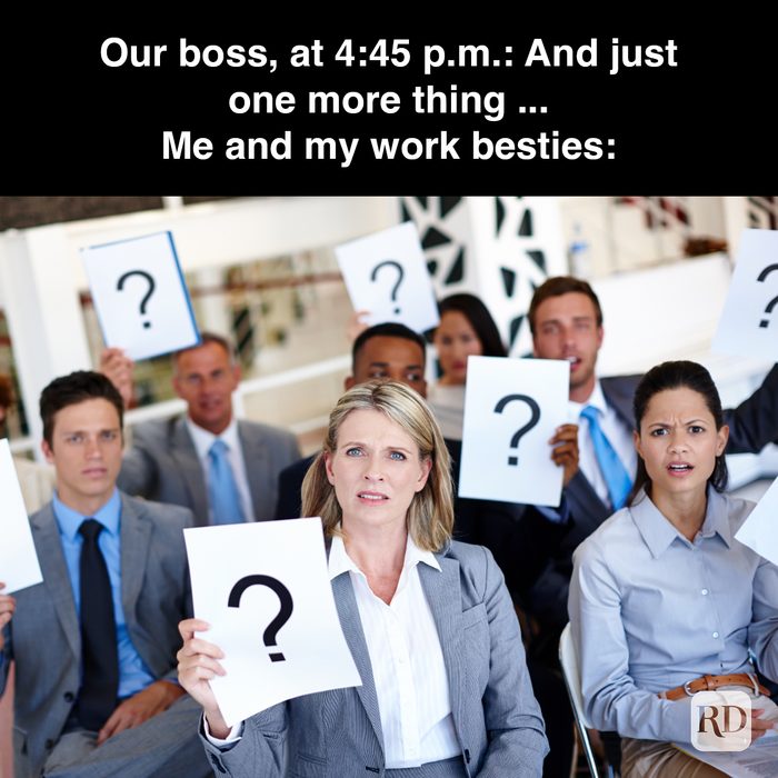 11 Our Boss At 4 45 Pm And Just One More Thing Me And My Work Besties Gettyimages 531734543