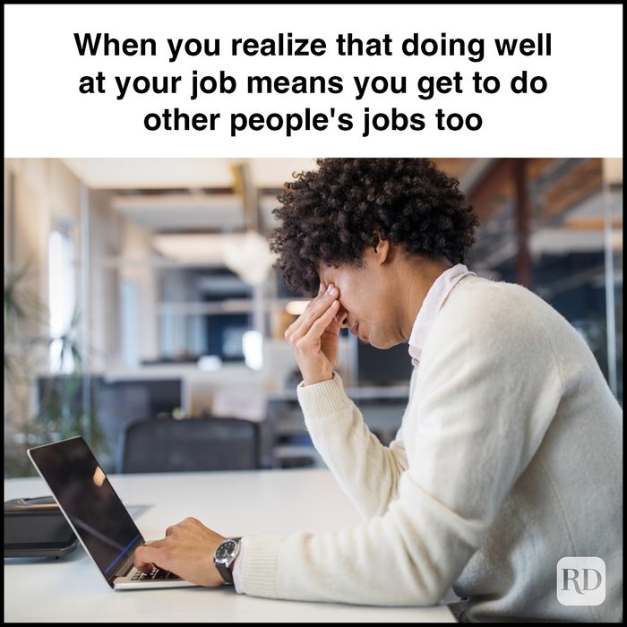 9 When You Realize That Doing Well At Your Job Means You Get To Do Other People's Jobs Too Gettyimages 1132122136