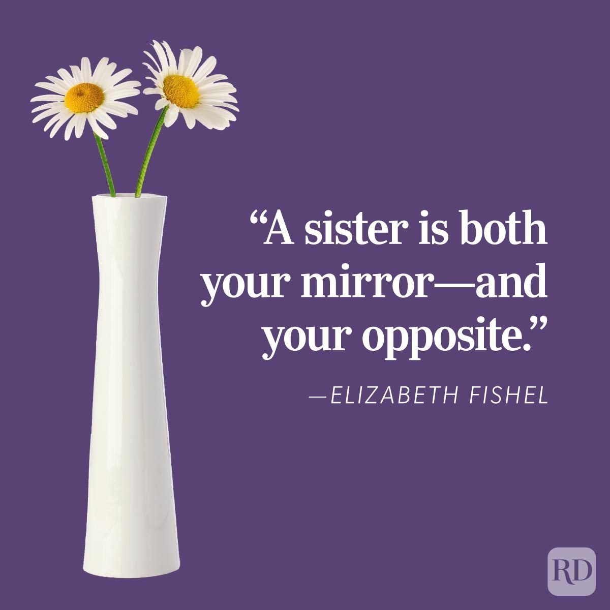 55 Sister Quotes That Perfectly Sum Up Your Relationship